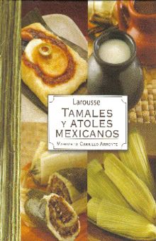 Tamales y atoles mexicanos
