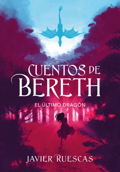 Cuentos de Bereth 1. El último dragon